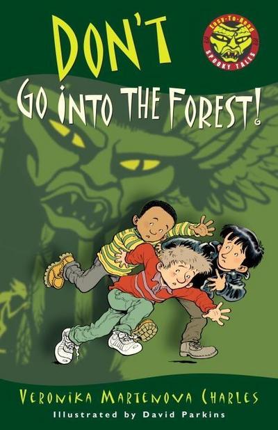 Don’t Go into the Forest!