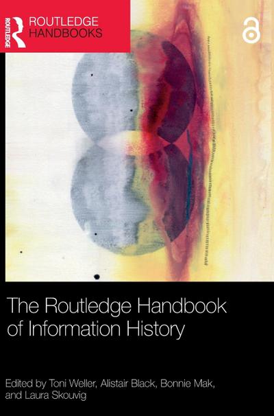 The Routledge Handbook of Information History