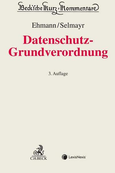 DS-GVO: Datenschutz-Grundverordnung (Beck’sche Kurz-Kommentare)