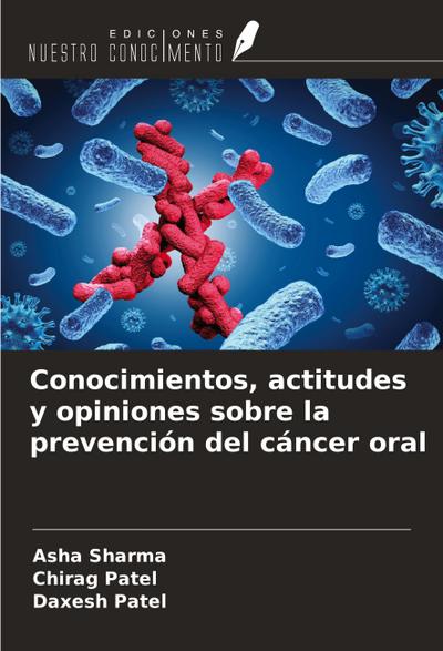 Conocimientos, actitudes y opiniones sobre la prevención del cáncer oral