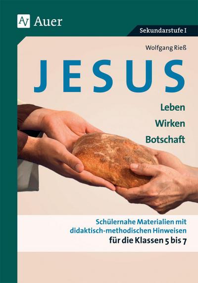 Jesus - Leben, Wirken, Botschaft Klasse 5-7