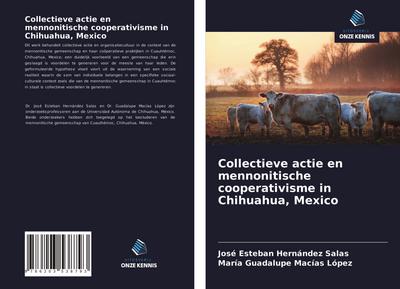 Collectieve actie en mennonitische cooperativisme in Chihuahua, Mexico