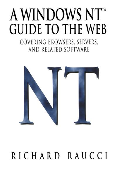 Windows NT(TM) Guide to the Web