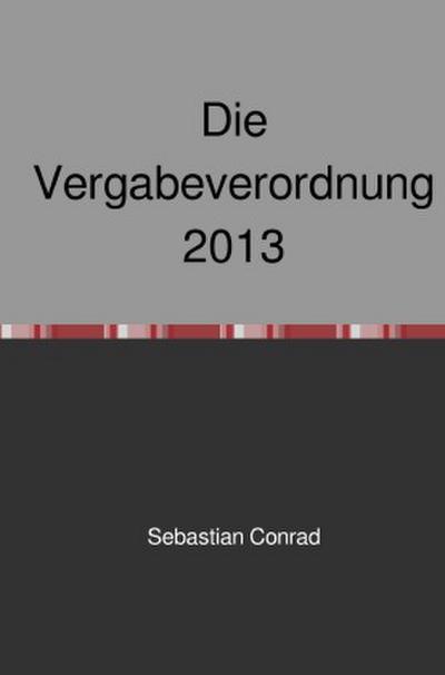 Die Vergabeverordnung 2013