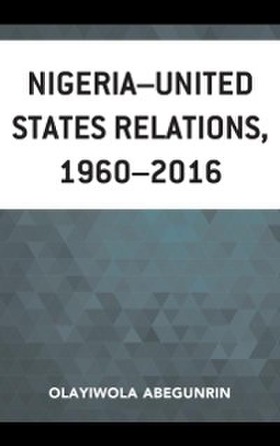 Nigeria–United States Relations, 1960–2016