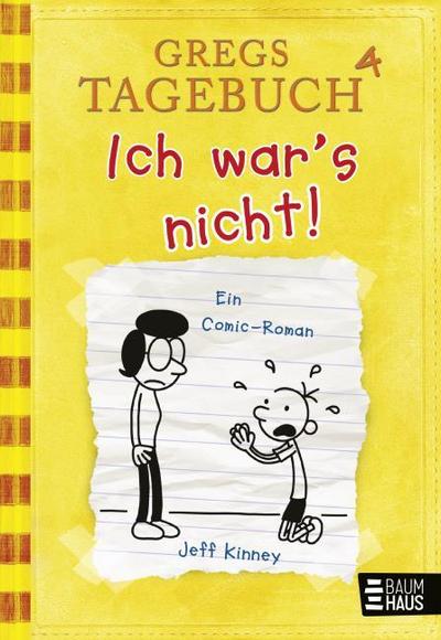 Gregs Tagebuch Bd.04 - Ich wars nicht!