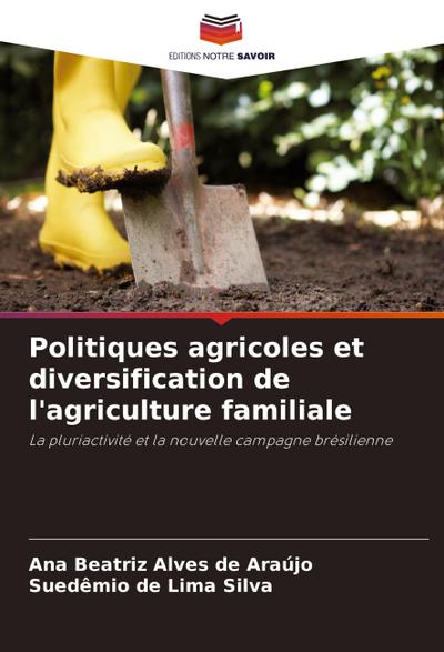 Politiques agricoles et diversification de l’agriculture familiale