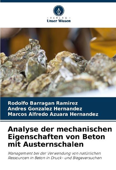 Analyse der mechanischen Eigenschaften von Beton mit Austernschalen