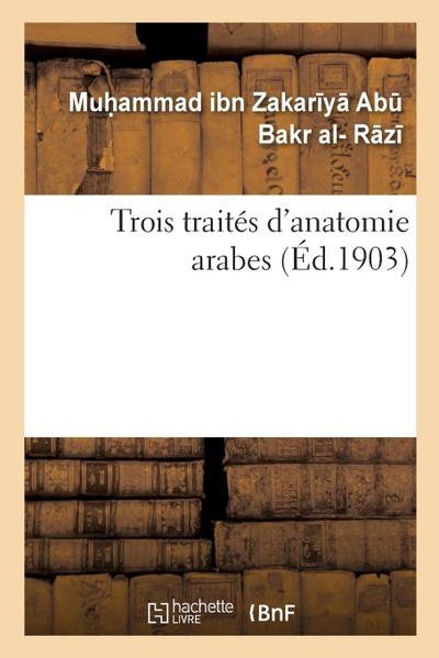 Trois Traités d’Anatomie Arabes