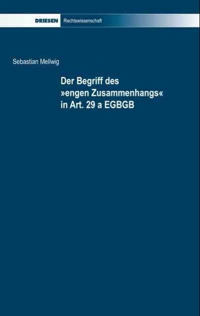 Der Begriff des ’engen Zusammenhangs’ in Art.29 a EGBGB