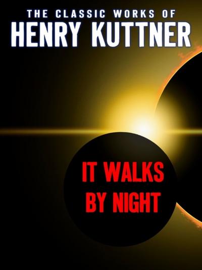 It Walks By Night
