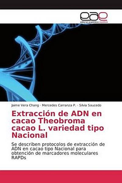 Extracción de ADN en cacao Theobroma cacao L. variedad tipo Nacional