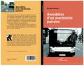 ANECDOTES D’UN MACHINISTE PARIIEN