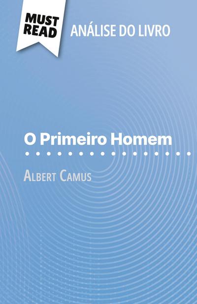 O Primeiro Homem de Albert Camus (Análise do livro)