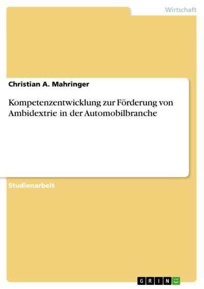 Kompetenzentwicklung zur Förderung von Ambidextrie in der Automobilbranche