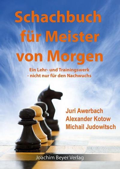 Awerbach, J: Schachbuch für die Meister von Morgen