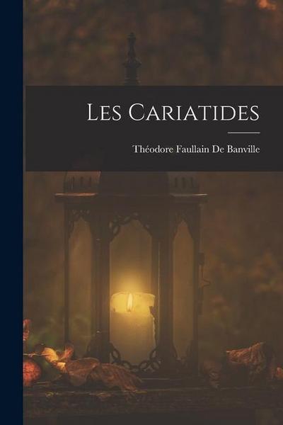 Les Cariatides