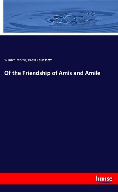 Of the Friendship of Amis and Amile