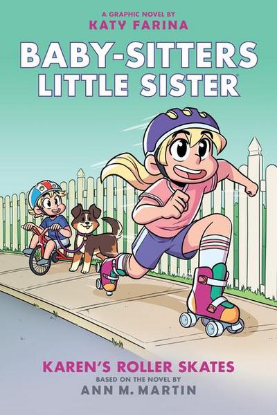 Karen’s Roller Skates: A Graphic Novel (Baby-Sitters Little Sister #2) (Baby-Sitters Little Sister Graphix)