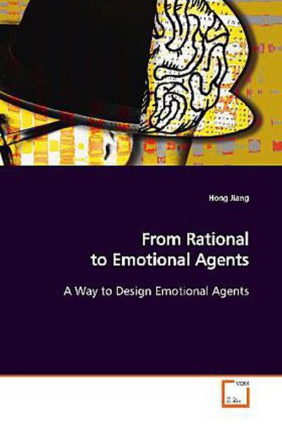 From Rational to Emotional Agents