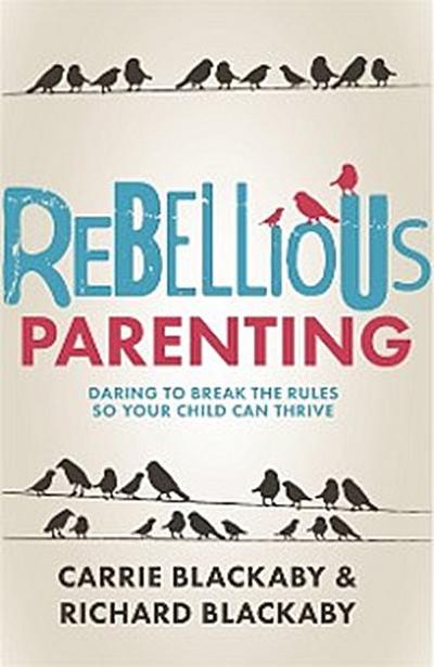 Rebellious Parenting