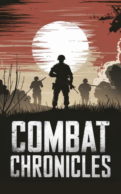 Combat Chronicles (War & Military, #1)