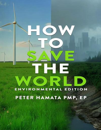 Hamata, P: How To Save The World Environmental Edition