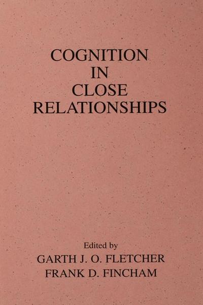 Cognition in Close Relationships