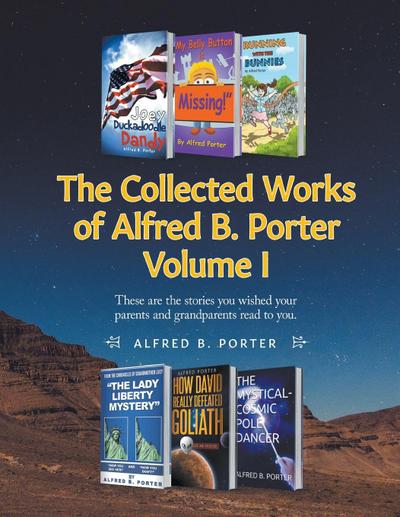 The Collected Works of Alfred B. Porter