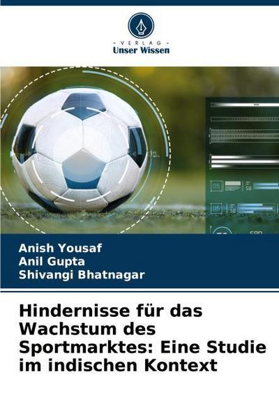 Hindernisse für das Wachstum des Sportmarktes: Eine Studie im indischen Kontext