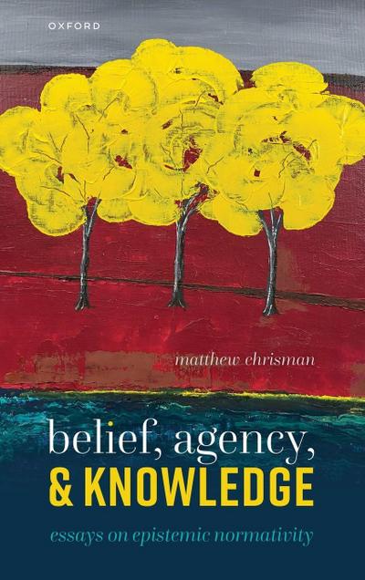 Belief, Agency, and Knowledge