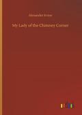 My Lady of the Chimney Corner