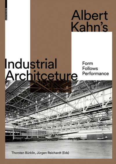 Albert Kahn’s Industrial Architecture