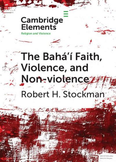 The Bahá’í Faith, Violence, and Non-Violence