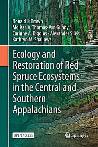 Ecology and Restoration of Red Spruce Ecosystems in the Central and Southern Appalachians