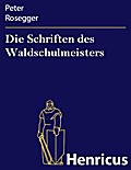 Die Schriften des Waldschulmeisters