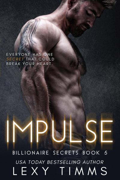 Impulse (Billionaire Secrets Series, #5)
