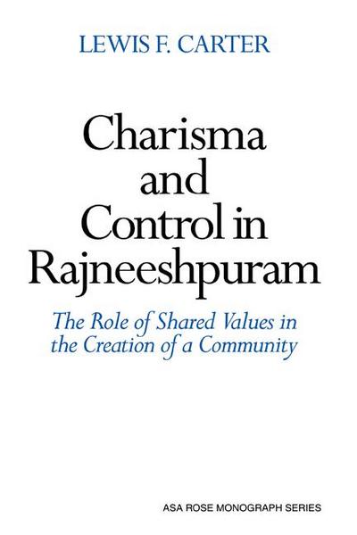 Charisma and Control in Rajneeshpuram