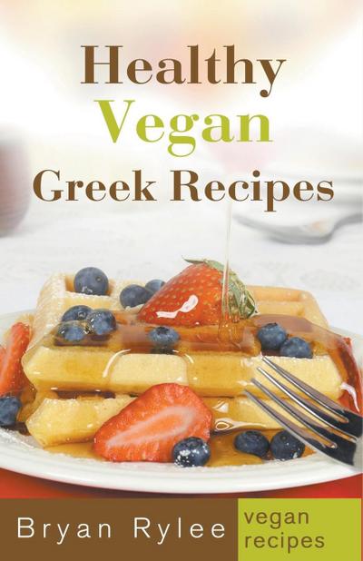 Healthy Vegan Greek Recipes