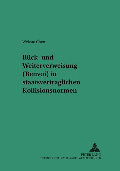 Rück- und Weiterverweisung (Renvoi) in staatsvertraglichen Kollisionsnormen