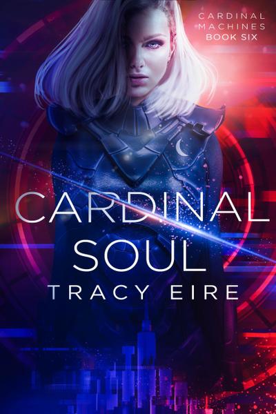 Cardinal Soul (Cardinal Machines, #6)
