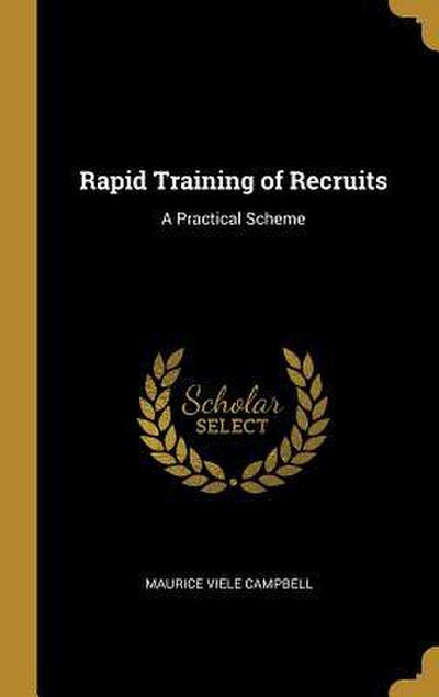 Rapid Training of Recruits: A Practical Scheme