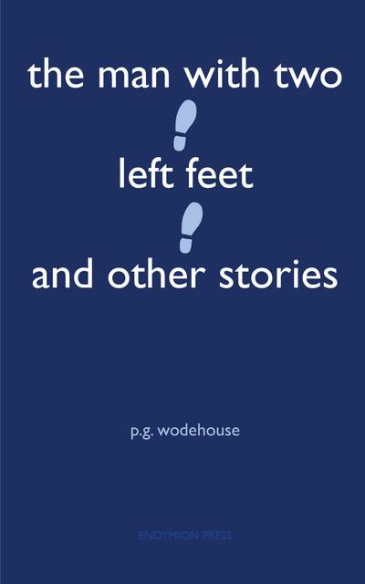 The Man With Two Left Feet and Other Stories