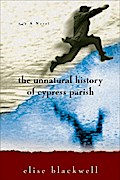 The Unnatural History of Cypress Parish