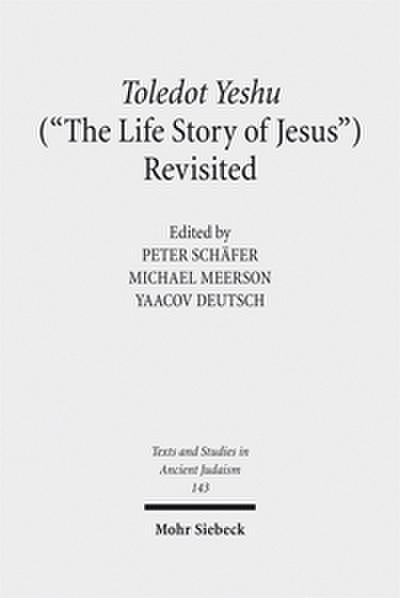 Toledot Yeshu (’The Life Story of Jesus’) Revisited