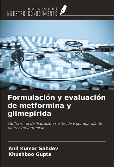 Formulación y evaluación de metformina y glimepirida