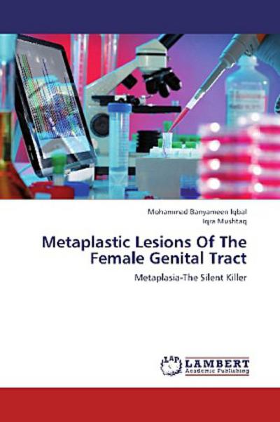 Metaplastic Lesions Of The Female Genital Tract