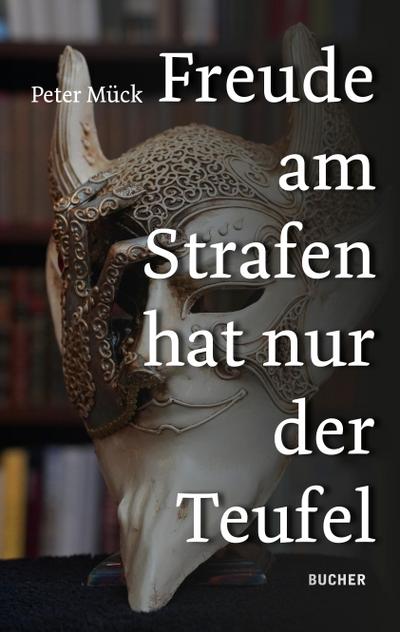 FREUDE AM STRAFEN HAT NUR DER TEUFEL