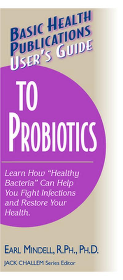 User’s Guide to Probiotics