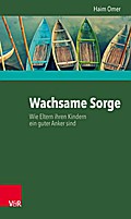 Wachsame Sorge von Haim Omer | Ebook